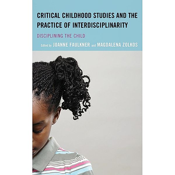 Critical Childhood Studies and the Practice of Interdisciplinarity / Children and Youth in Popular Culture