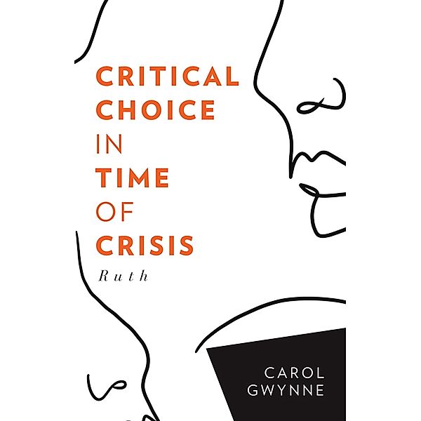 Critical Choice in Times of Crisis / Grosvenor House Publishing, Carol Gwynne