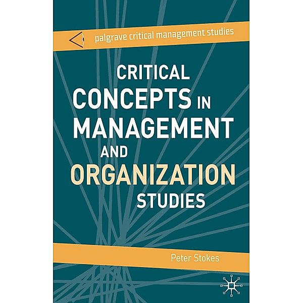 Critical Concepts in Management and Organization Studies, Peter Stokes