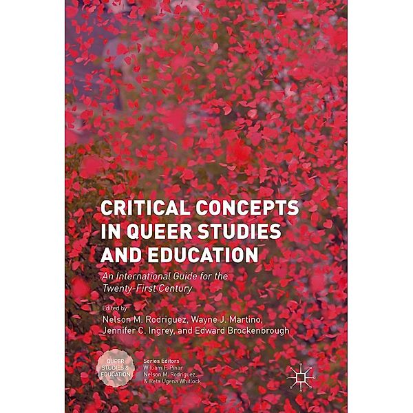 Critical Concepts in Queer Studies and Education / Queer Studies and Education