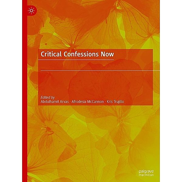 Critical Confessions Now / Progress in Mathematics