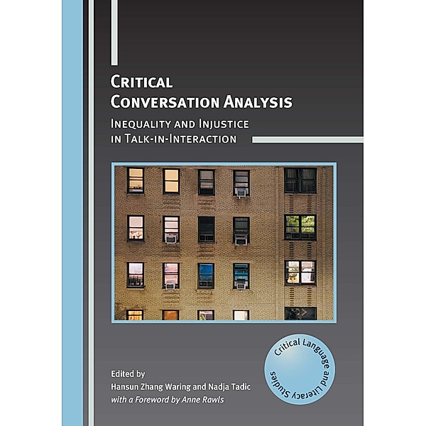 Critical Conversation Analysis / Critical Language and Literacy Studies Bd.31