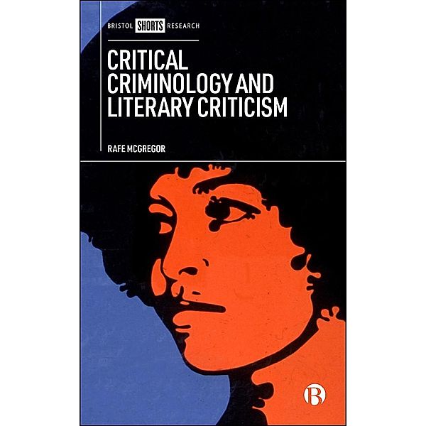 Critical Criminology and Literary Criticism, Rafe McGregor