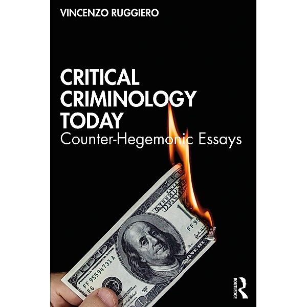 Critical Criminology Today, Vincenzo Ruggiero