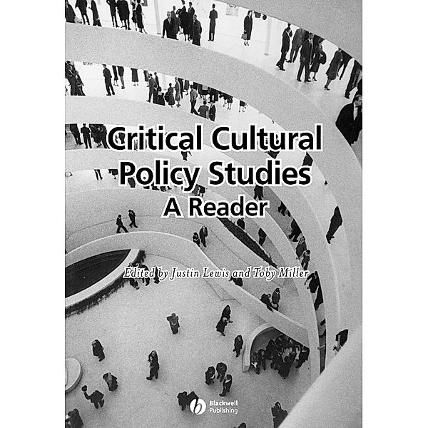 Critical Cultural Policy Studies, Lewis, Miller