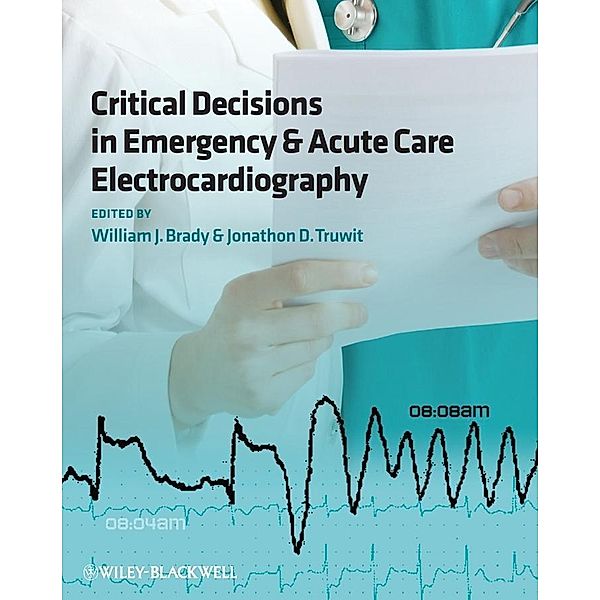 Critical Decisions in Emergency and Acute Care Electrocardiography