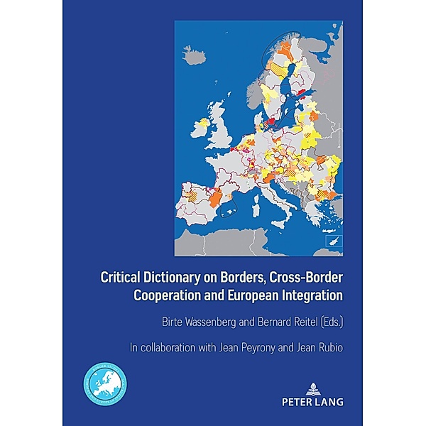 Critical Dictionary on Borders, Cross-Border Cooperation and European Integration / Border Studies Bd.1