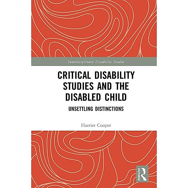 Critical Disability Studies and the Disabled Child, Harriet Cooper