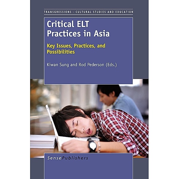 Critical ELT Practices in Asia / Transgressions Bd.82, Kiwan Sung, Rod Pederson