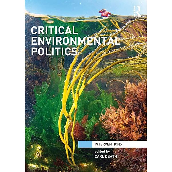 Critical Environmental Politics / Interventions