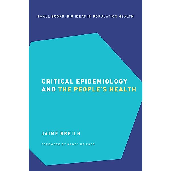 Critical Epidemiology and the People's Health, Jaime Breilh