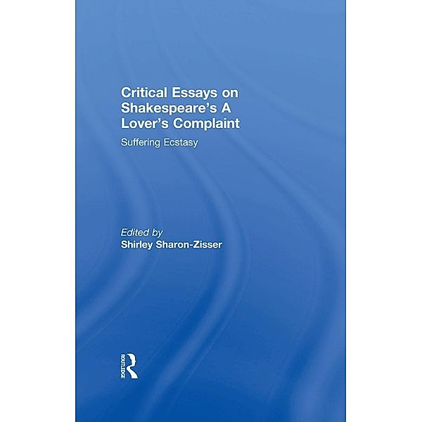 Critical Essays on Shakespeare's A Lover's Complaint