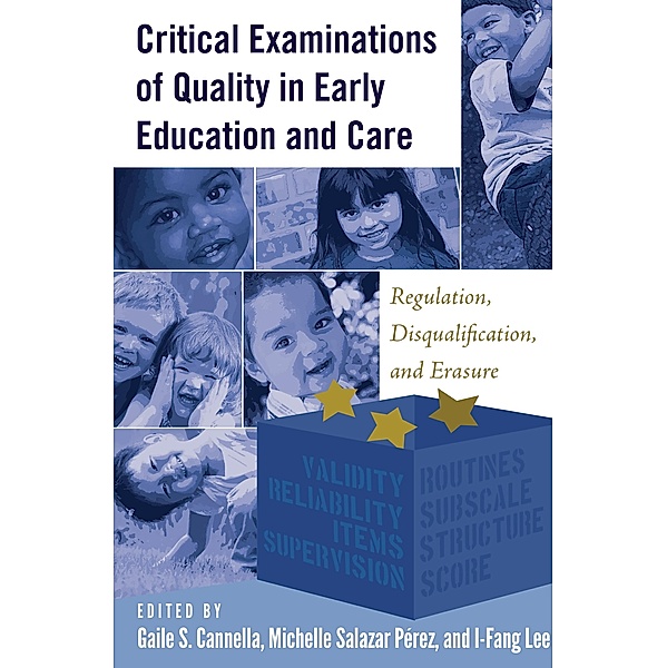 Critical Examinations of Quality in Early Education and Care / Childhood Studies Bd.3