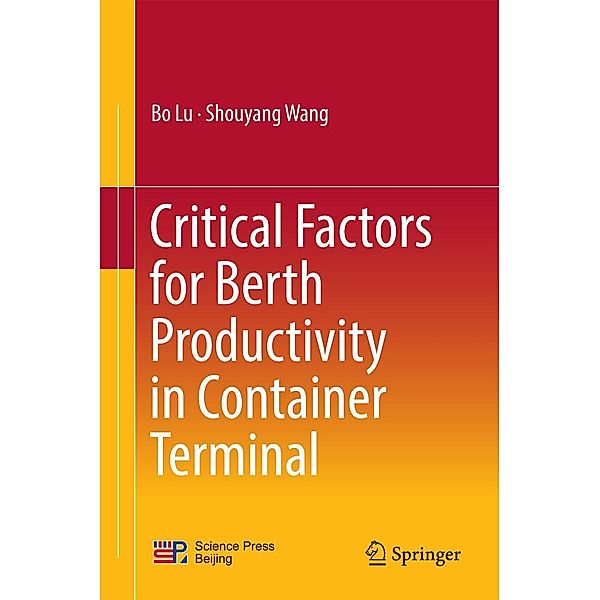 Critical Factors for Berth Productivity in Container Terminal, Bo Lu, Shouyang Wang