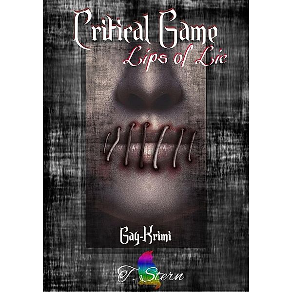 Critical Game - Lips of Lie, T. Stern