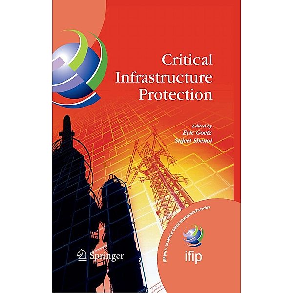 Critical Infrastructure Protection / IFIP Advances in Information and Communication Technology Bd.253