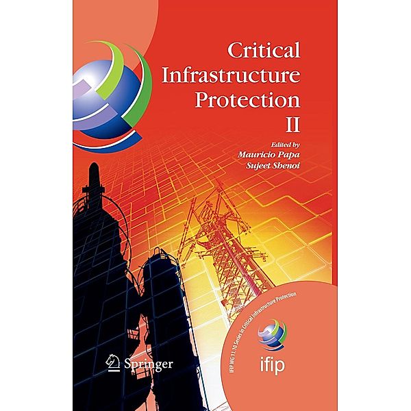 Critical Infrastructure Protection II / IFIP Advances in Information and Communication Technology Bd.290