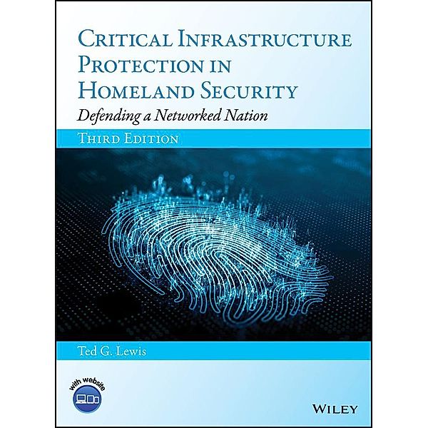 Critical Infrastructure Protection in Homeland Security, Ted G. Lewis