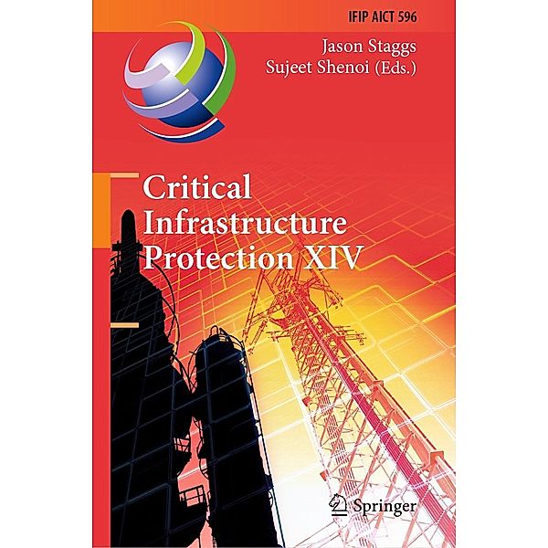 Critical Infrastructure Protection XIV / IFIP Advances in Information and Communication Technology Bd.596