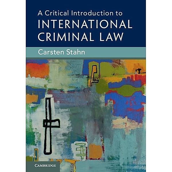 Critical Introduction to International Criminal Law, Carsten Stahn