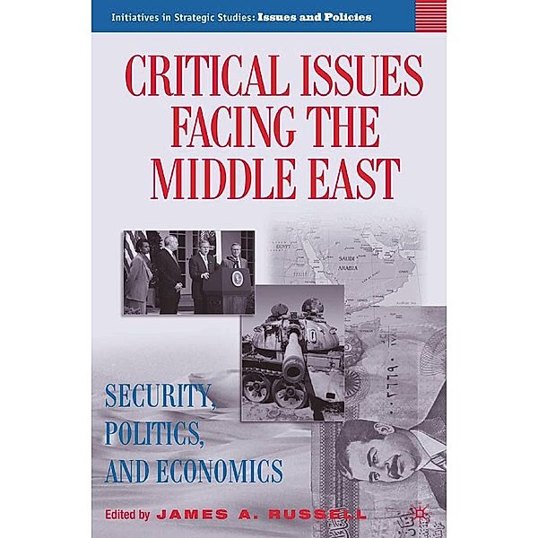 Critical Issues Facing the Middle East / Initiatives in Strategic Studies: Issues and Policies