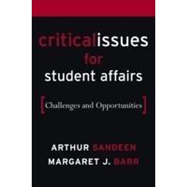 Critical Issues for Student Affairs, Arthur Sandeen, Margaret J. Barr