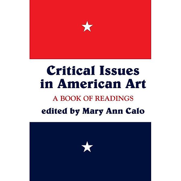 Critical Issues In American Art, Mary Ann Calo