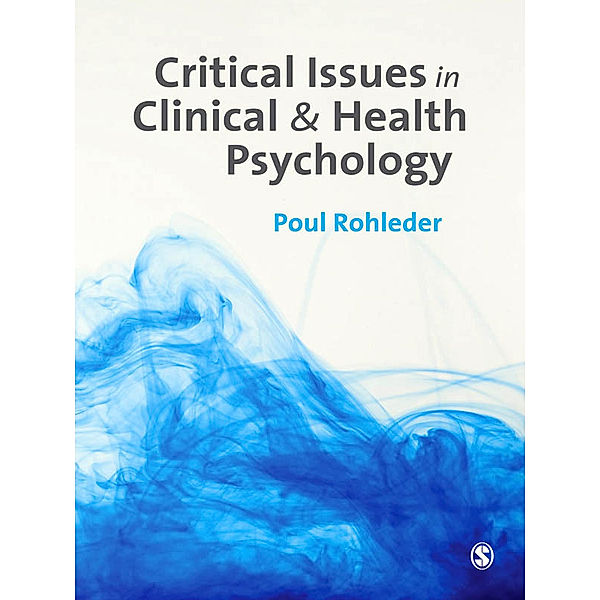 Critical Issues in Clinical and Health Psychology, Poul Rohleder