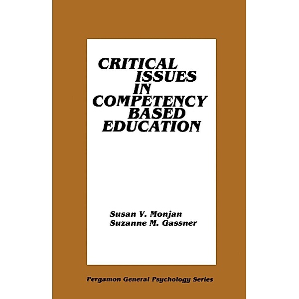 Critical Issues in Competency Based Education, Susan V. Monjan, Suzanne M. Gassner