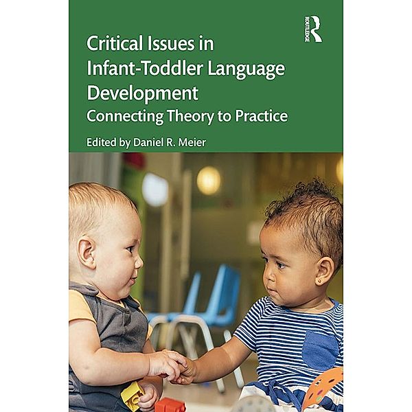 Critical Issues in Infant-Toddler Language Development