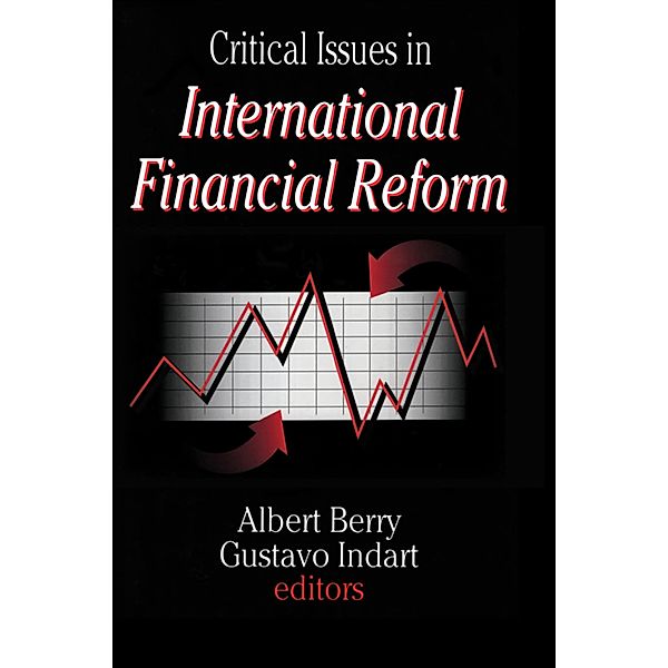 Critical Issues in International Financial Reform, Gustavo Indart