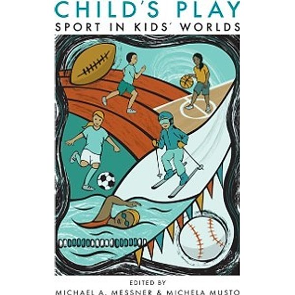 Critical Issues in Sport and Society: Child's Play