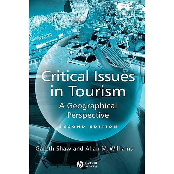 Critical Issues in Tourism, Gareth Shaw, Allan M. Williams