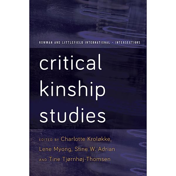 Critical Kinship Studies / Rowman and Littlefield International - Intersections