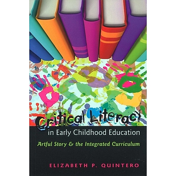 Critical Literacy in Early Childhood Education, Elizabeth P. Quintero