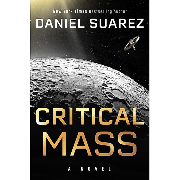 Critical Mass / A Delta-v Novel Bd.2, Daniel Suarez