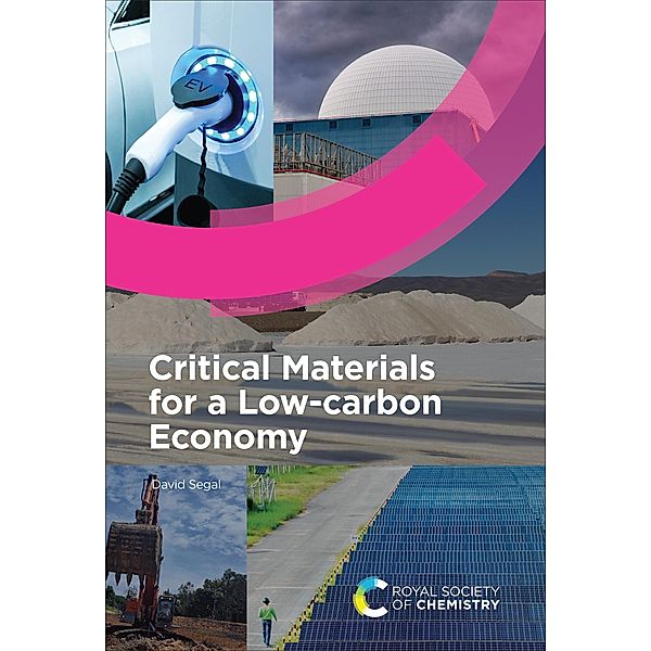 Critical Materials for a Low-carbon Economy, David Segal