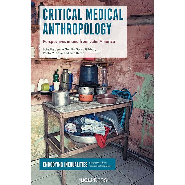 Critical Medical Anthropology / Embodying Inequalities: Perspectives from Medical Anthropology