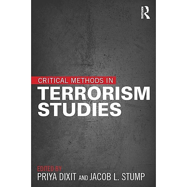 Critical Methods in Terrorism Studies, Priya Dixit, Jacob L. Stump