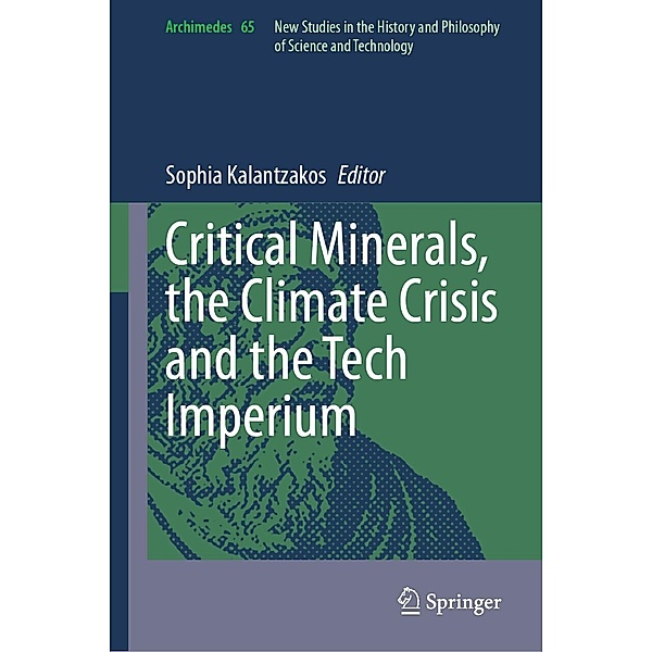 Critical Minerals, the Climate Crisis and the Tech Imperium / Archimedes Bd.65