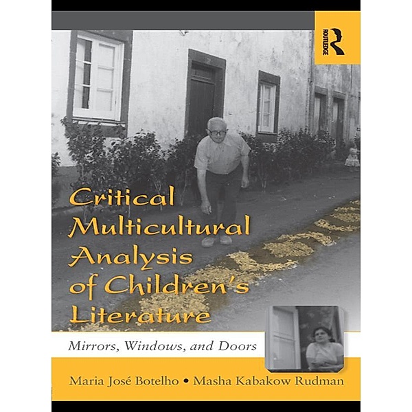 Critical Multicultural Analysis of Children's Literature, Maria José Botelho, Masha Kabakow Rudman