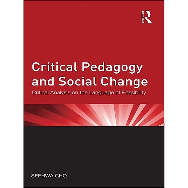 Critical Pedagogy and Social Change, Seehwa Cho