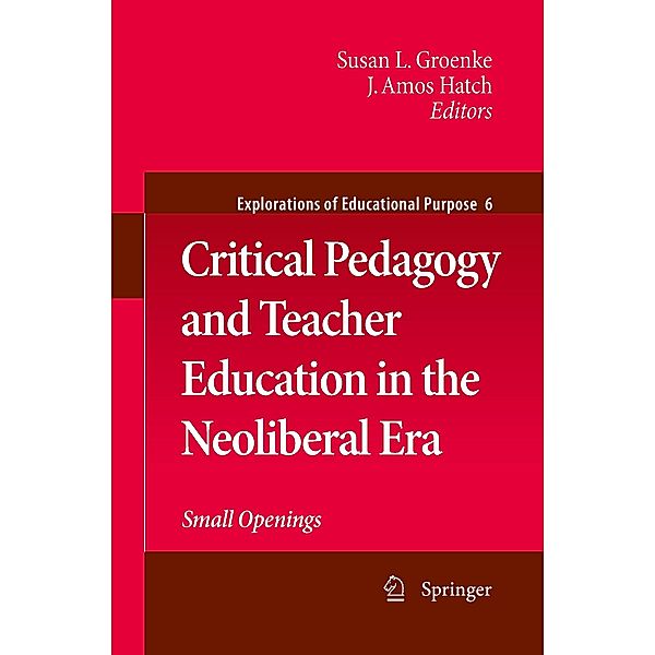 Critical Pedagogy and Teacher Education in the Neoliberal Era