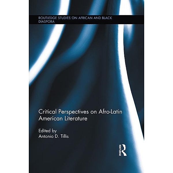 Critical Perspectives on Afro-Latin American Literature