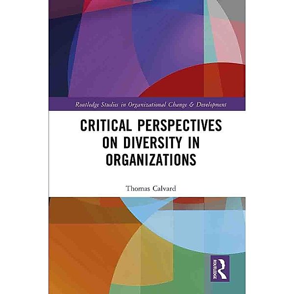 Critical Perspectives on Diversity in Organizations, Thomas Calvard