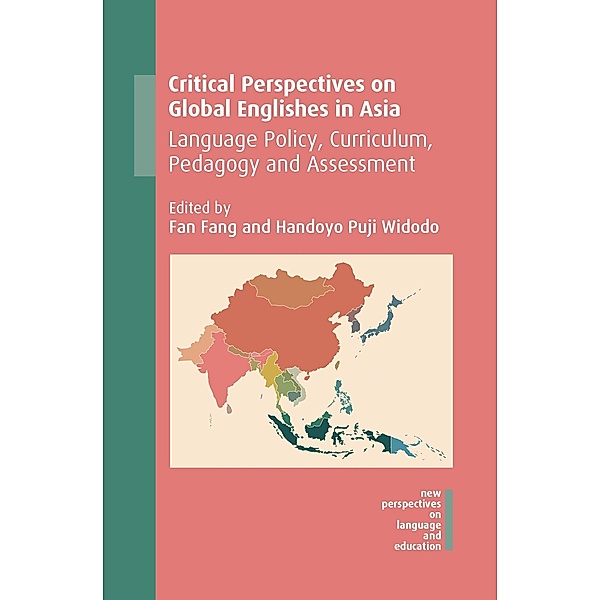 Critical Perspectives on Global Englishes in Asia / New Perspectives on Language and Education Bd.71