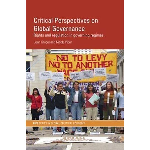 Critical Perspectives on Global Governance, Jean Grugel, Nicola Piper