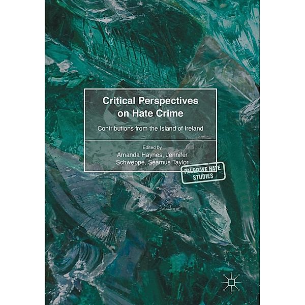 Critical Perspectives on Hate Crime / Palgrave Hate Studies