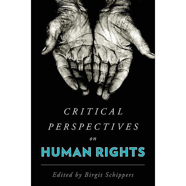 Critical Perspectives on Human Rights, Birgit Schippers