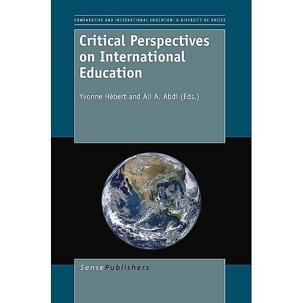 Critical Perspectives on International Education / Comparative and International Education: A Diversity of Voices Bd.15